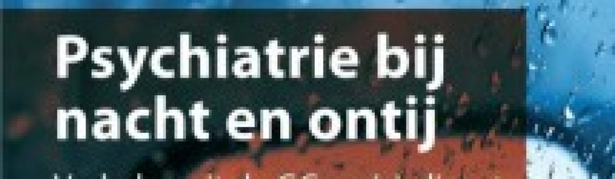 Psychiatrie bij nacht en ontij