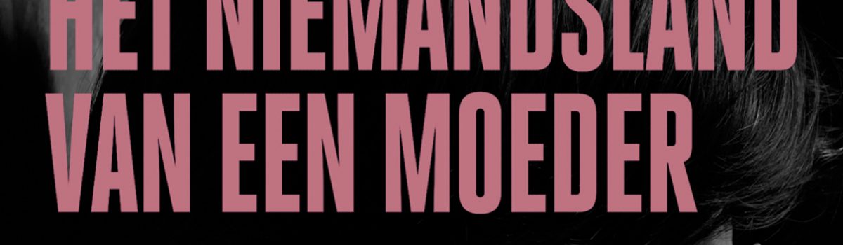 Het niemandsland van een moeder