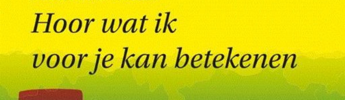 Hoor wat ik voor je kan betekenen