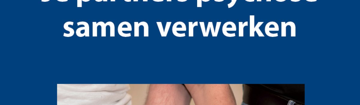 Je partners psychose samen verwerken