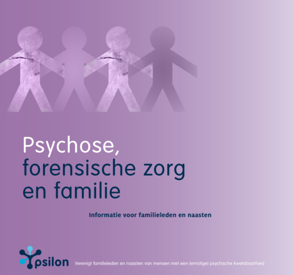 Psychose, forensische zorg en familie