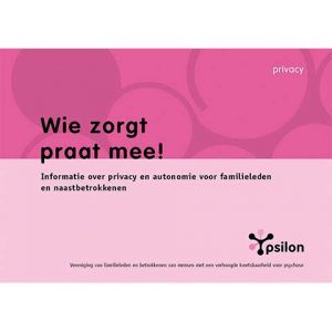 Wie zorgt praat mee - informatie over privacy en autonomie voor familie